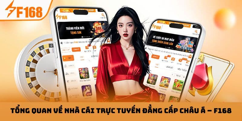 Tổng quan về nhà cái trực tuyến đẳng cấp châu Á – F168